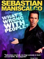 Watch Sebastian Maniscalco: What\'s Wrong with People? Megashare9