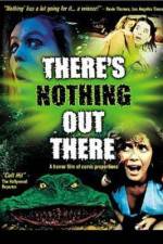 Watch There's Nothing Out There Megashare9