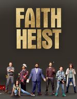 Watch Faith Heist (TV Movie) Megashare9