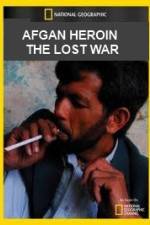 Watch National Geographic Afghan Heroin The Lost War Megashare9