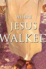 Watch Where Jesus Walked Megashare9