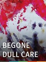 Watch Begone Dull Care Megashare9