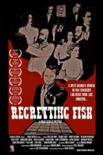 Watch Regretting Fish Megashare9