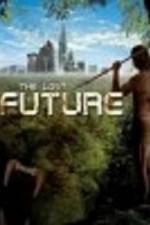 Watch The Lost Future Megashare9