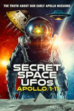 Watch Secret Space UFOs: Apollo 1-11 Megashare9