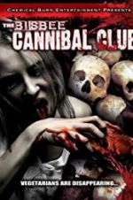 Watch The Bisbee Cannibal Club Megashare9