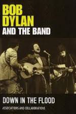 Watch Bob Dylan And The Band Down In The Flood Megashare9