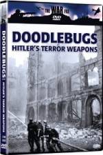 Watch The War File: Doodlebugs - Hitler's Terror Weapons Megashare9