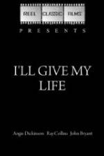 Watch I'll Give My Life Megashare9