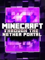 Watch Minecraft: Through the Nether Portal Megashare9