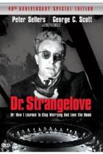 Watch Dr. Strangelove or: How I Learned to Stop Worrying and Love the Bomb Megashare9