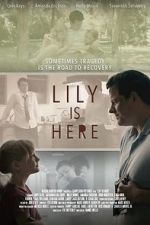 Watch Lily Is Here Megashare9