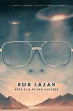 Watch Bob Lazar: Area 51 & Flying Saucers Megashare9