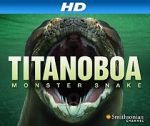 Watch Titanoboa: Monster Snake Megashare9