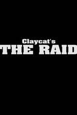 Watch Claycat's the Raid Megashare9