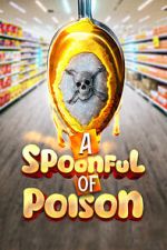 Watch Spoonful of Poison Megashare9