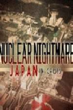 Watch Nuclear Nightmare Japan in Crisis Megashare9