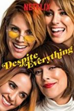 Watch Despite Everything Megashare9