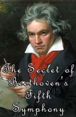 Watch The Secret of Beethoven's Fifth Symphony Megashare9