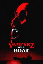 Watch VampyrZ on a Boat Megashare9