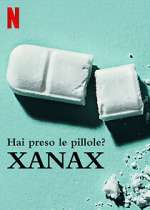 Watch Take Your Pills: Xanax Megashare9