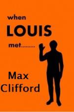 Watch When Louis Met Max Clifford Megashare9