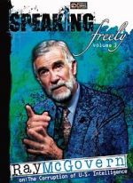 Watch Speaking Freely Volume 3: Ray McGovern Megashare9