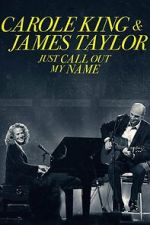 Watch Carole King & James Taylor: Just Call Out My Name Megashare9