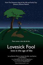 Watch Lovesick Fool - Love in the Age of Like Megashare9