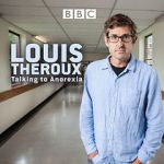Watch Louis Theroux: Talking to Anorexia Megashare9