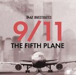 Watch TMZ Investigates: 9/11: The Fifth Plane (TV Special 2023) Megashare9
