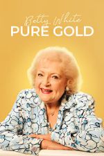 Watch Betty White: Pure Gold Megashare9