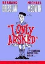 Watch I Only Arsked! Megashare9