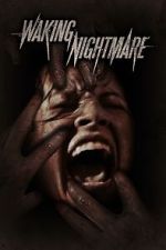 Watch Waking Nightmare Megashare9