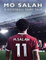 Watch Mo Salah: A Football Fairytale Megashare9