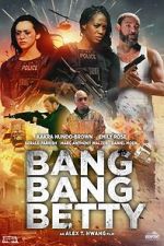 Watch Bang Bang Betty Megashare9