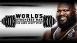 Watch WWE: World\'s Strongest Man: The Mark Henry Story Megashare9