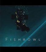 Watch Fishbowl Megashare9