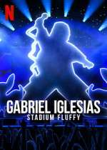 Watch Gabriel Iglesias: Stadium Fluffy (TV Special 2022) Megashare9