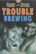 Watch Trouble Brewing Megashare9