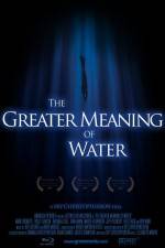 Watch The Greater Meaning of Water Megashare9