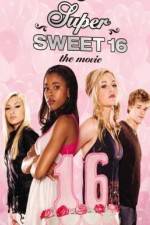 Watch Super Sweet 16: The Movie Megashare9