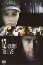 Watch 12 Hours to Live Megashare9