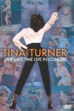 Watch Tina Turner: One Last Time Live in Concert Megashare9