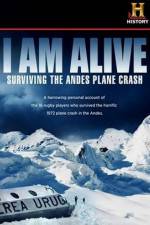 Watch I Am Alive Surviving the Andes Plane Crash Megashare9