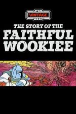 Watch The Story of the Faithful Wookiee (Short 1978) Megashare9