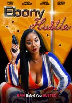 Watch Ebony Hustle Megashare9