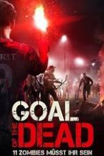 Watch Goal of the Dead Megashare9