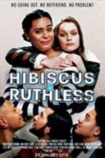 Watch Hibiscus & Ruthless Megashare9