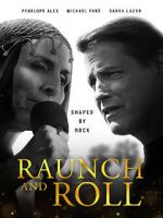 Watch Raunch and Roll Megashare9
